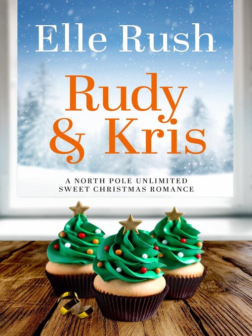 Title details for Rudy and Kris by Elle Rush - Available